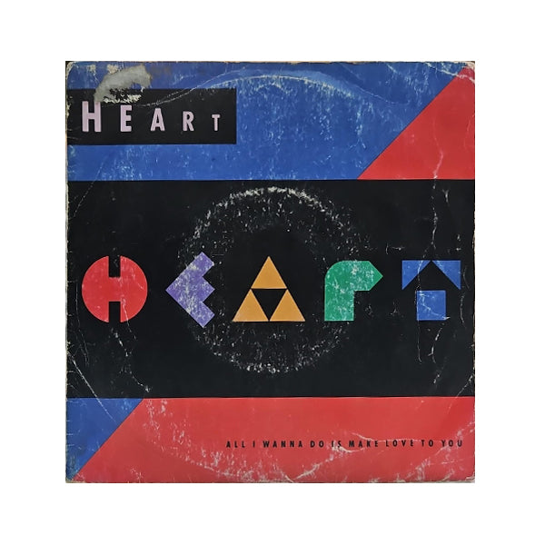 Heart - All I Wanna Do Is Make Love To You - 7" (Used Vinyl)