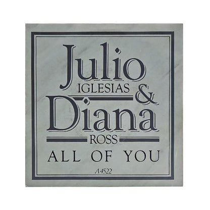 Julio Iglesias & Diana Ross – All Of You- 7" (Used Vinyl)