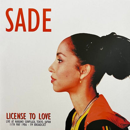 Sade - License To Love: Live At Nakano Sunplaza. Tokyo. Japan. 11Th May 1986 - Fm Broadcast - LP