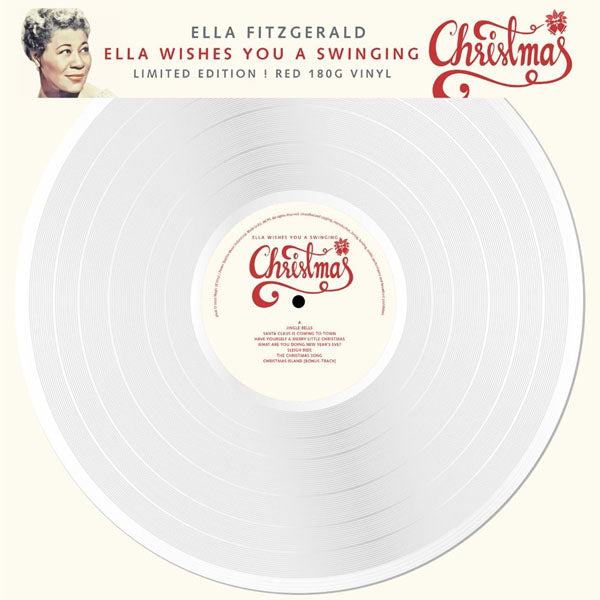 Ella Fitzgerald – Ella Wishes You A Swinging Christmas (Limited Edition White Vinyl) - LP