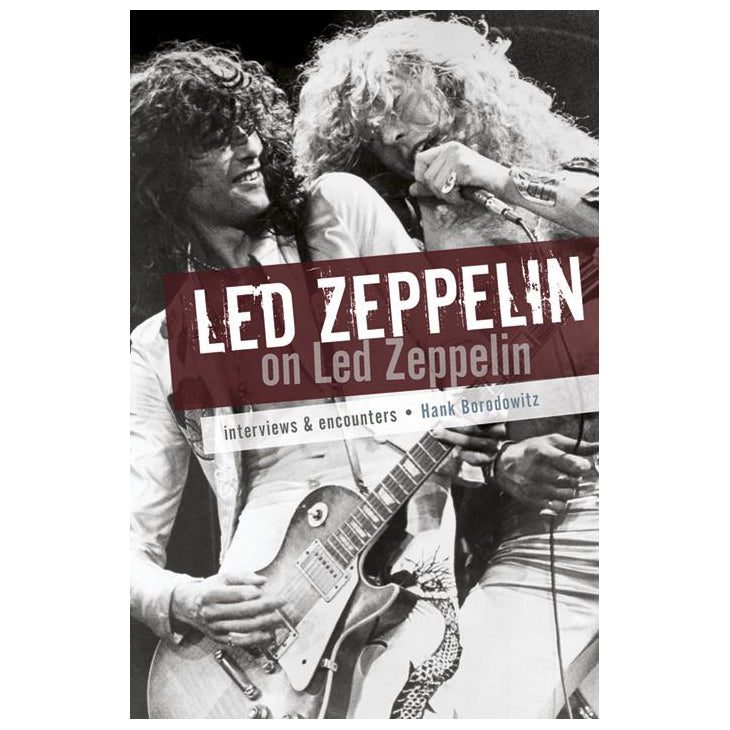 Led Zeppelin on Led Zeppelin: Interviews & Encounters by Hank Bordowitz Paperback D Format Book